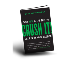 Crush It! by Gary Vaynerchuk