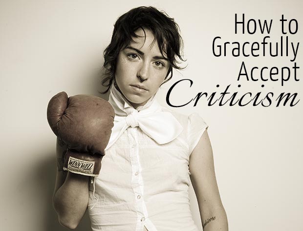 Gracefully Accept criticism